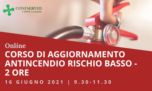 CORSO DI AGGIORNAMENTO ANTINCENDIO RISCHIO BASSO – Online