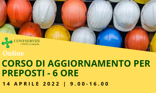 CORSO DI AGGIORNAMENTO PER PREPOSTI – 6 ORE – Online