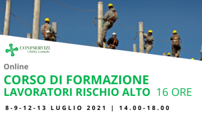 CORSO DI FORMAZIONE DI BASE PER LAVORATORI RISCHIO ALTO – 16 ORE – Online