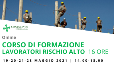 CORSO DI FORMAZIONE DI BASE PER LAVORATORI RISCHIO ALTO – 16 ORE – ONLINE