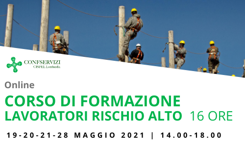 CORSO DI FORMAZIONE DI BASE PER LAVORATORI RISCHIO ALTO – 16 ORE – ONLINE