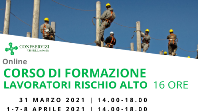 CORSO DI FORMAZIONE DI BASE PER LAVORATORI RISCHIO ALTO – 16 ORE – Online