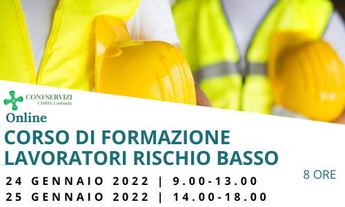 CORSO DI FORMAZIONE DI BASE PER LAVORATORI RISCHIO BASSO – 8 ORE – Online