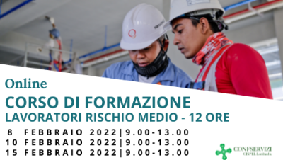 CORSO DI FORMAZIONE BASE PER LAVORATORI RISCHIO MEDIO – 12 ORE – ONLINE