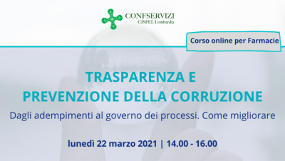 CORSO TRASPARENZA E PREVENZIONE DELLA CORRUZIONE. Dagli adempimenti al governo dei processi. Come migliorare – Online