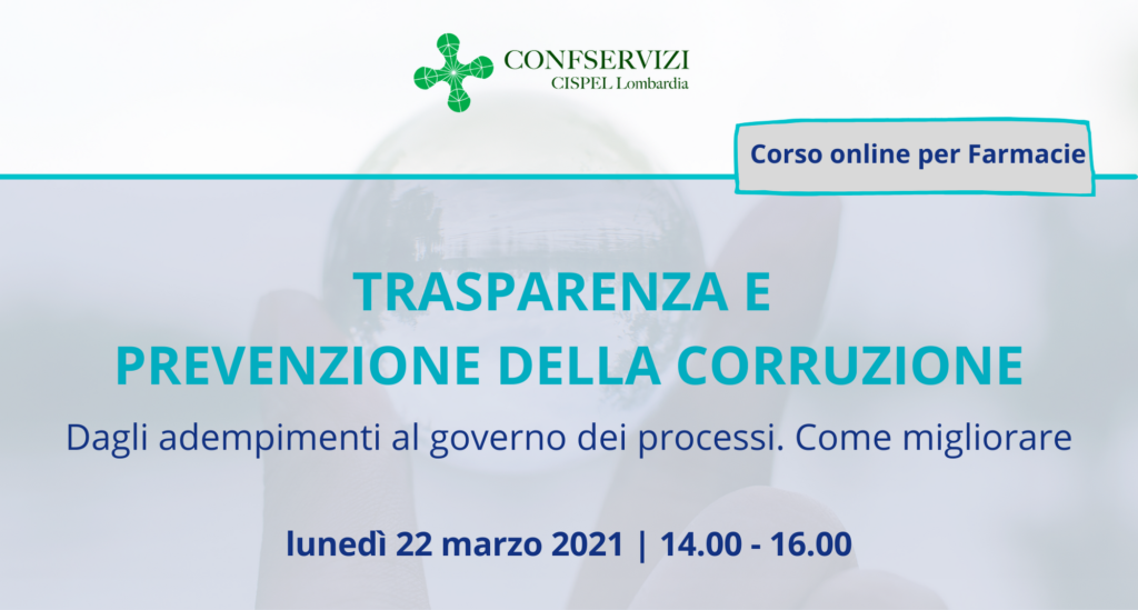 CORSO TRASPARENZA E PREVENZIONE DELLA CORRUZIONE. Dagli adempimenti al governo dei processi. Come migliorare – Online