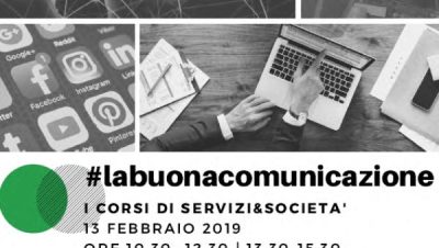 #LABUONACOMUNICAZIONE, I CORSI DI SERVIZI&SOCIETA’