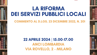 La riforma dei servizi pubblici locali. Commento al d.lgs. 23 dicembre 2022, n. 201