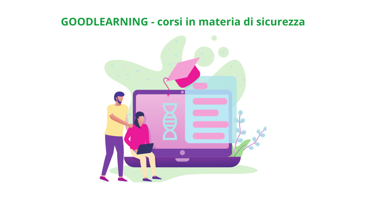 Corsi in materia di sicurezza - Piattaforma Goodlearning